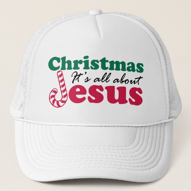 Casquette Noël - il est tout au sujet de Jésus (Devant)