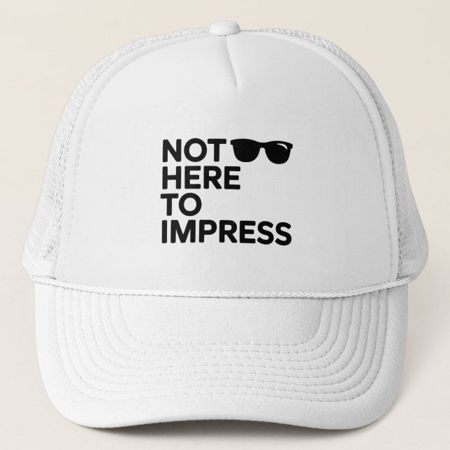 Casquette Not Here to Impress (Devant)