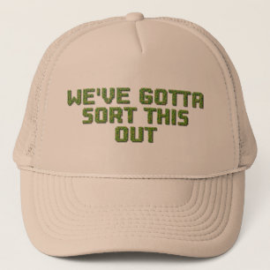 Casquette Nous devons trier ça