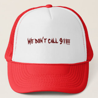 Casquette Nous ne faisons pas l'appel 911