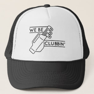 Casquette Nous Sommes Des Clubbin"