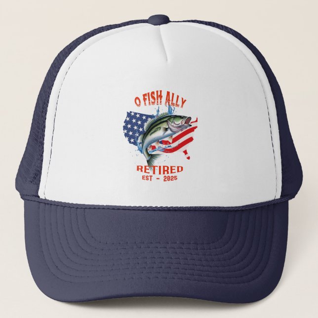 Casquette "O-FISH-ALLY Retraité : Fière, libre et pêche 2025 (Devant)