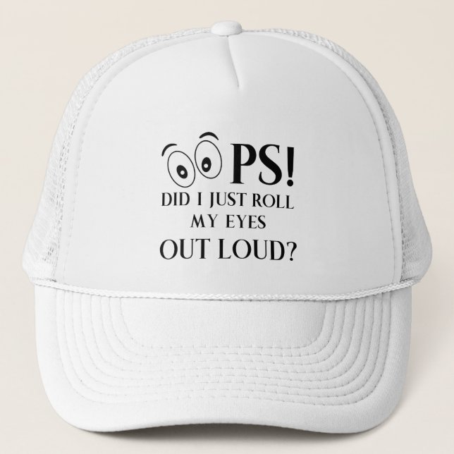 Casquette Oops Ai-Je Juste Roulé Mes Yeux À La Louche (Devant)