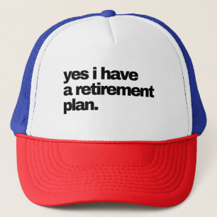 Casquette Oui, j'ai un régime de retraite