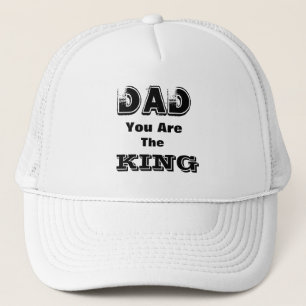 Casquette Papa Tu Es Le Chapeau Du Roi Trucker