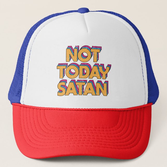 Casquette Pas aujourd'hui Satan (Devant)