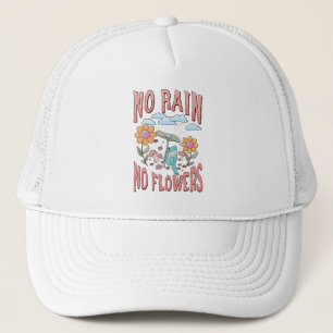 Casquette Pas de pluie, pas de fleurs - Floral Inspirational