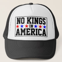 Pas de rois en Amérique Trucker Hat