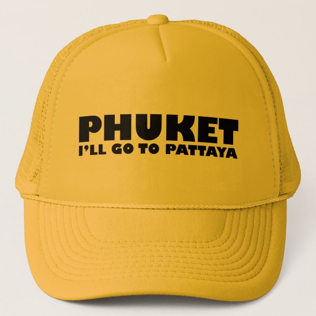 CASQUETTE PHUKET JE VAIS ALLER À PATTAYA (Devant)