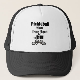 Casquette Pickleball drôle où les joueurs de tennis vont