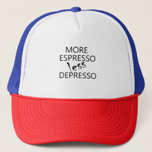 Casquette Plus expresso moins dépresso