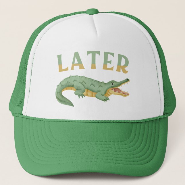 Casquette Plus tard Gator Funny Alligator Sarcastique Crocod (Devant)