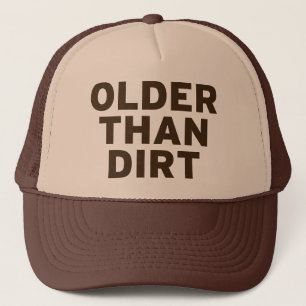 Casquette Plus vieux que la saleté
