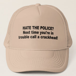 Casquette police de haine ?