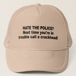 Casquette police de haine ?