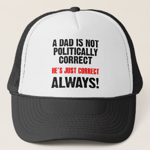 Casquette Politiquement Correct Papa Toujours Droite Drôle C