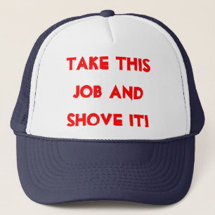CASQUETTE PRENEZ CE TRAVAIL ET POUSSEZ-LE !