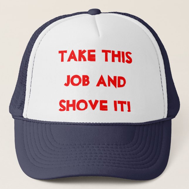 CASQUETTE PRENEZ CE TRAVAIL ET POUSSEZ-LE ! (Devant)