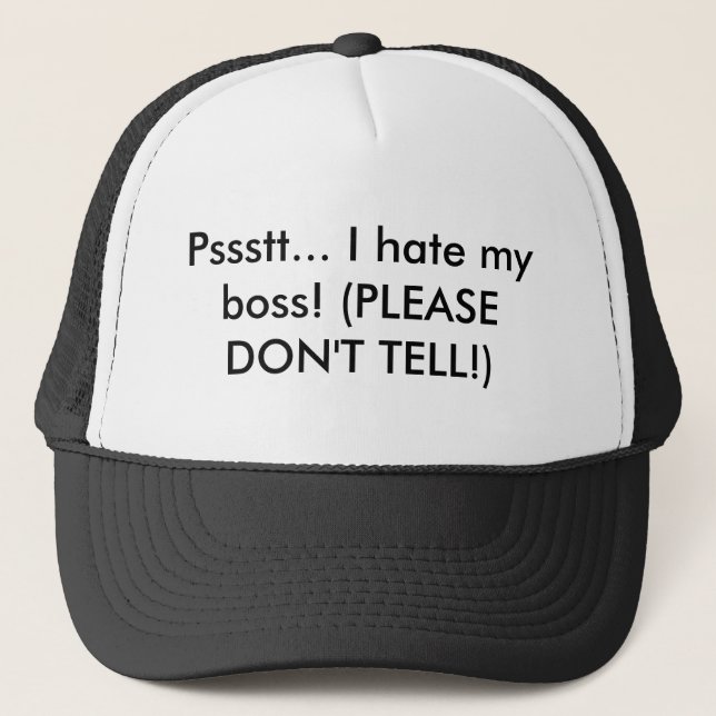 Casquette Pssstt… Je déteste mon patron ! (SVP NE DITES PAS (Devant)