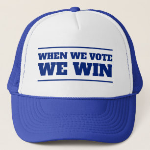 Casquette Quand Nous Votons, Nous Gagnons Un Chapeau De Truc