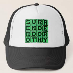 Casquette Reddition Dorothy, menace de Witchy