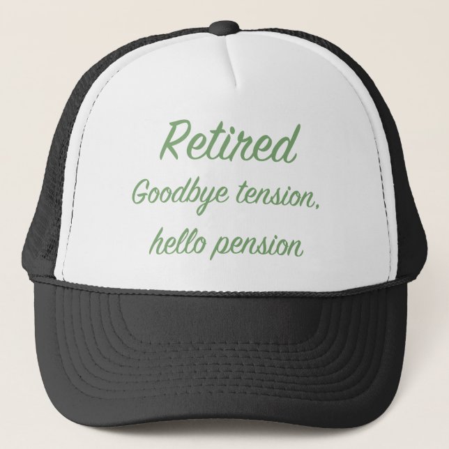 Casquette Retiré : Au revoir tension, bonjour pension (Devant)