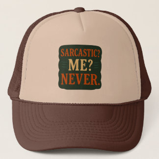 Casquette Sarcastic? Me? Never Funny Minimalist Quote