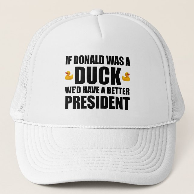 Casquette Si Donald était un canard, nous aurions un meilleu (Devant)