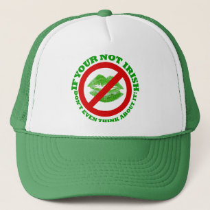 Casquette Si vos non irlandais, ne pensent pas même cela