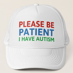 Casquette S'Il Vous Plaît, Soyez Patients, J'Ai De L'Autisme