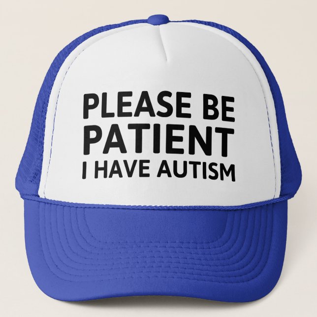Casquette S'Il Vous Plaît, Soyez Patients, J'Ai De L'Autisme (Devant)