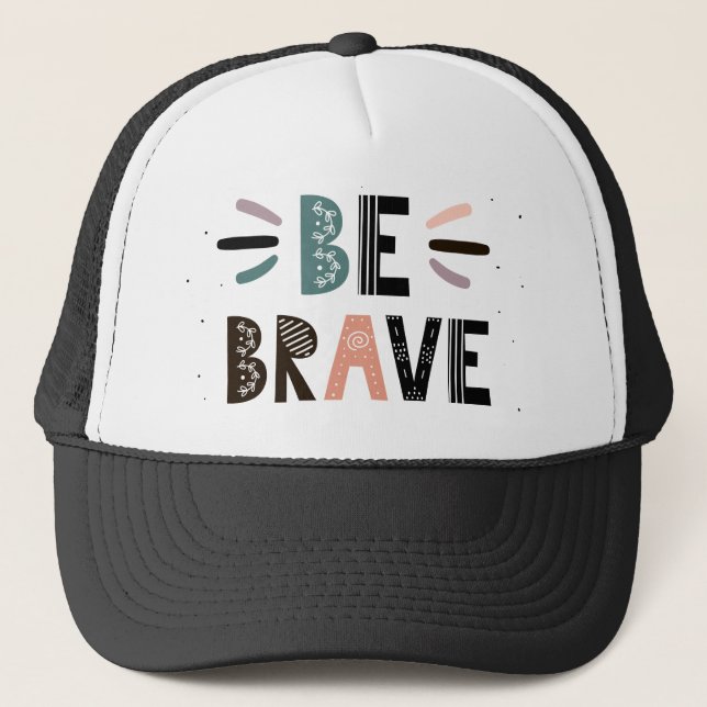 Casquette Soyez courageux (Devant)