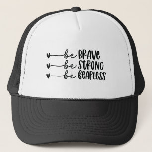 Casquette Soyez courageux Soyez forts Soyez sans peur