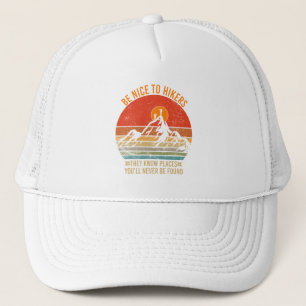 Casquette Soyez gentil avec les randonneurs qu'ils connaisse