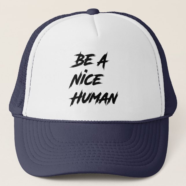 Casquette Soyez Une Personne Agréable, Gentil, Soyez Un Homm (Devant)