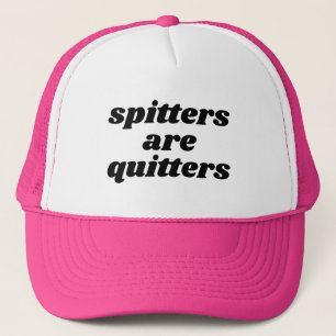 Casquette Spitters Are Quitters drôle