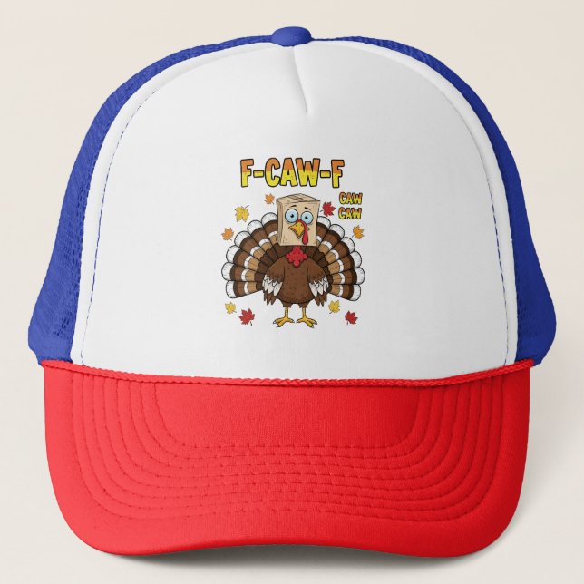 Casquette Thanksgiving Turkey Cawing F-Caw-F (Devant)