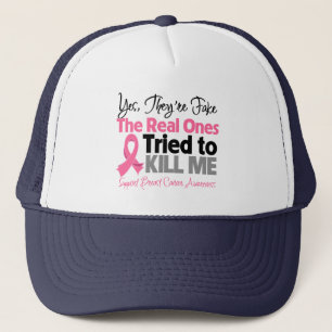 Casquette The Real Ones Tried to Kill Me - Breast Cancer
