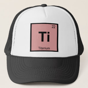 Casquette Ti - Chimie du Titane Symbole du Tableau Périodiqu
