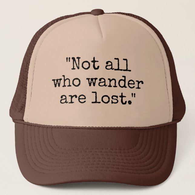 Casquette Tous ceux qui errent ne sont pas perdus camionneur (Devant)
