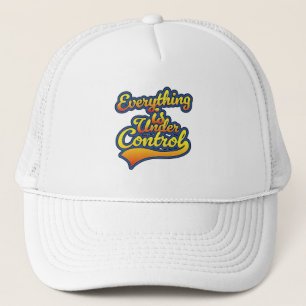 Casquette Tout est sous contrôle