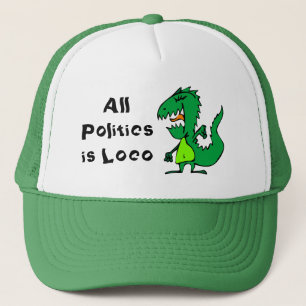 Casquette Toute la politique est Loco