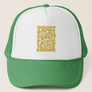 Casquette Traitez Les Gens Avec Un Chapeau De Camion Génial