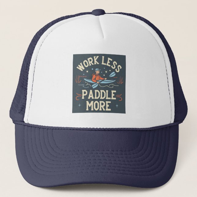 Casquette Travailler Moins Paddle Plus Kayak (Devant)