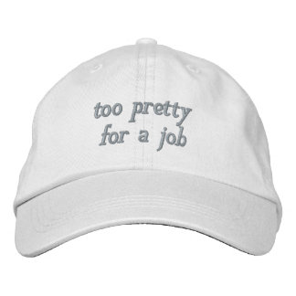 casquette "TROP JOLI POUR UN EMPLOI"