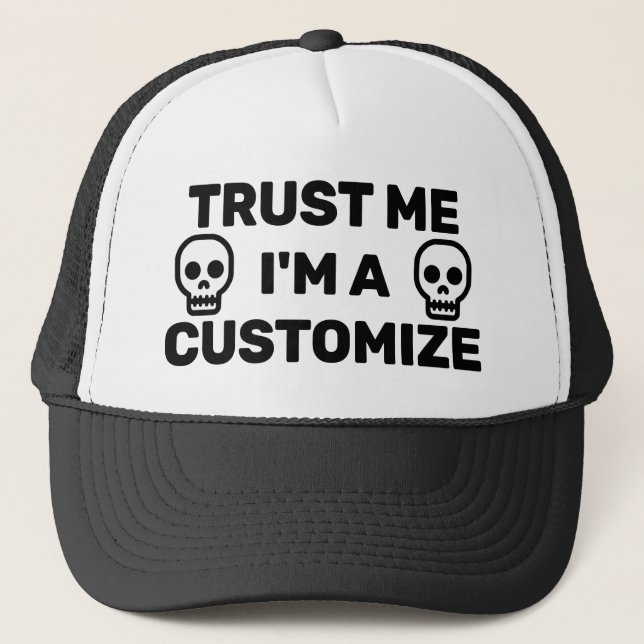 Casquette Trust Me Trucker Hat (Customize It) (Devant)