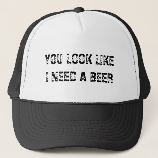 CASQUETTE TU AS L'AIR QU'IL ME FAUT UNE BIÈRE