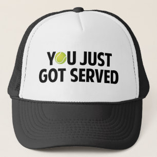 Casquette Tu Viens D'Être Servi