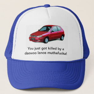Casquette Tué par des lanos d'un Daewoo