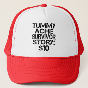Casquette Tummy Ache Survivor Story $10 Stomachache Funny
